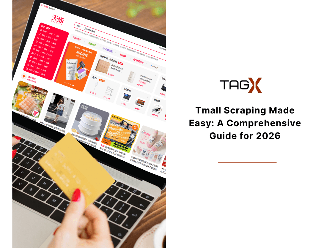 Tmall Scraping Made Easy: A Comprehensive Guide for 2026