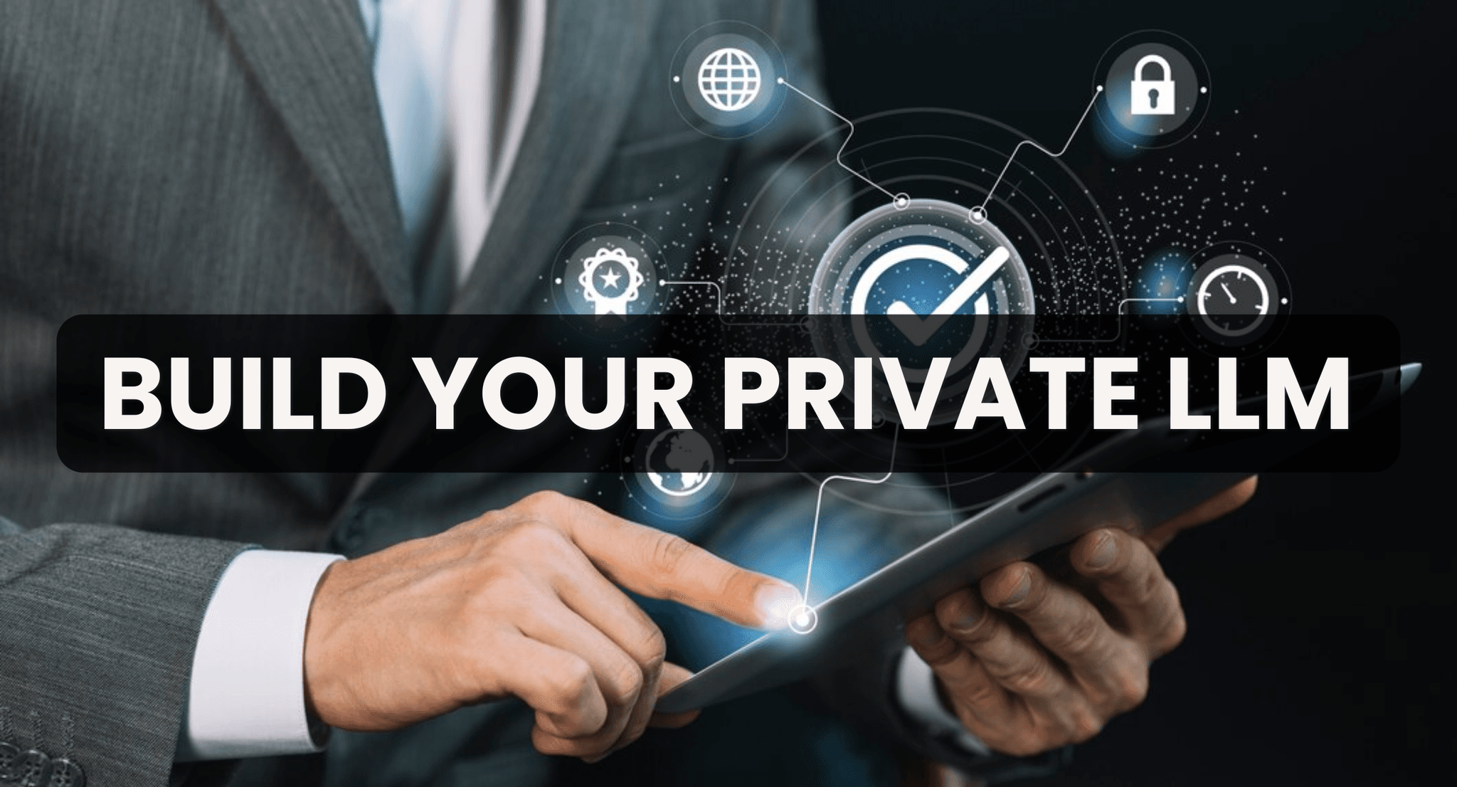 How to Build a Private LLM?